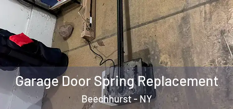  Garage Door Spring Replacement Beechhurst - NY