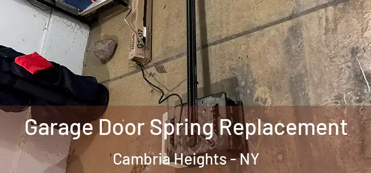  Garage Door Spring Replacement Cambria Heights - NY