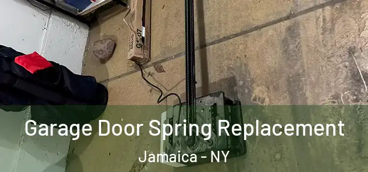  Garage Door Spring Replacement Jamaica - NY