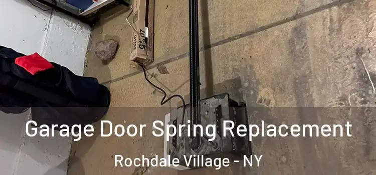  Garage Door Spring Replacement Rochdale Village - NY