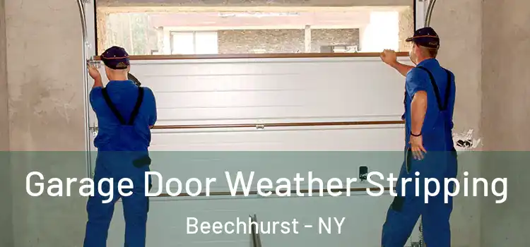  Garage Door Weather Stripping Beechhurst - NY