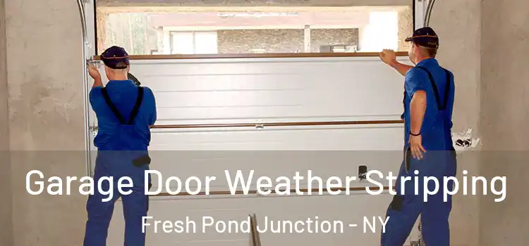  Garage Door Weather Stripping Fresh Pond Junction - NY