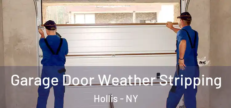  Garage Door Weather Stripping Hollis - NY