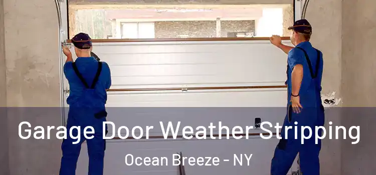  Garage Door Weather Stripping Ocean Breeze - NY