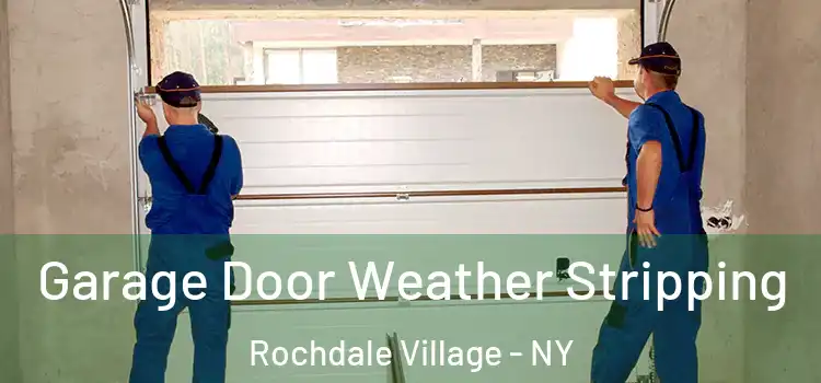  Garage Door Weather Stripping Rochdale Village - NY