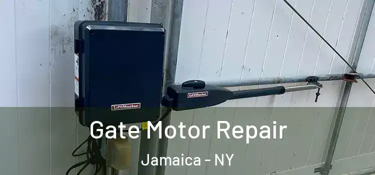 Gate Motor Repair Jamaica - NY