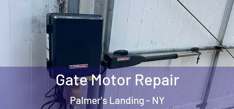Gate Motor Repair Palmer's Landing - NY