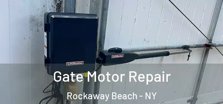 Gate Motor Repair Rockaway Beach - NY