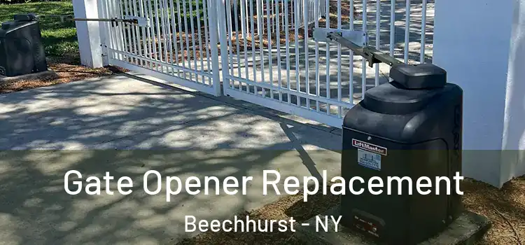 Gate Opener Replacement Beechhurst - NY