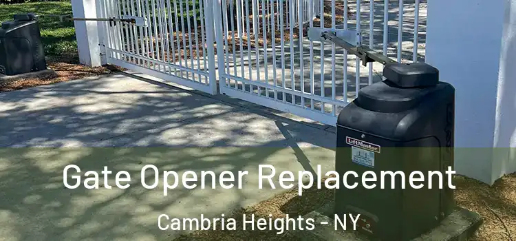  Gate Opener Replacement Cambria Heights - NY