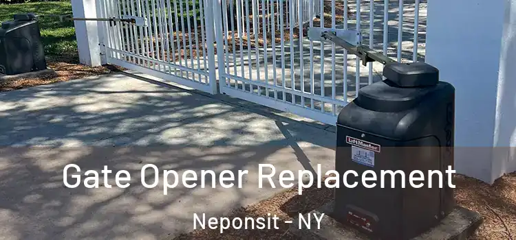 Gate Opener Replacement Neponsit - NY