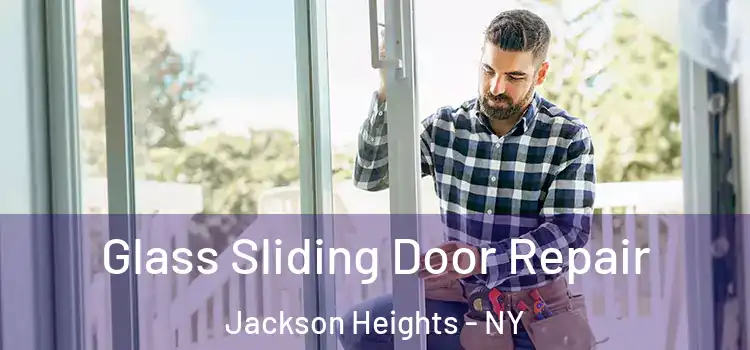 Glass Sliding Door Repair Jackson Heights - NY