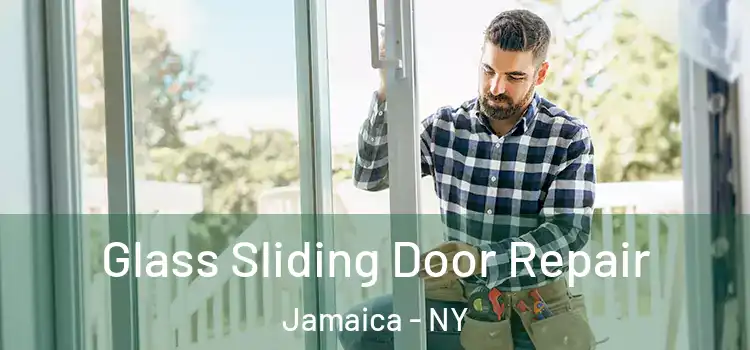  Glass Sliding Door Repair Jamaica - NY