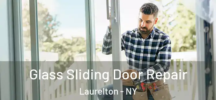  Glass Sliding Door Repair Laurelton - NY
