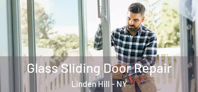  Glass Sliding Door Repair Linden Hill - NY