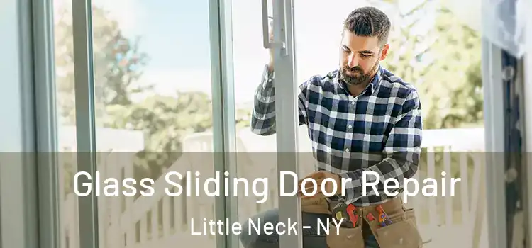  Glass Sliding Door Repair Little Neck - NY
