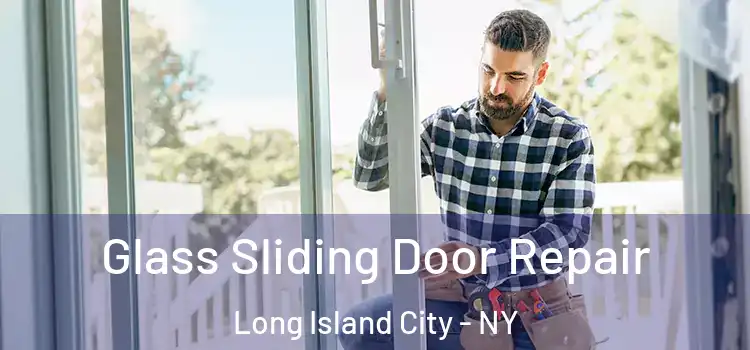  Glass Sliding Door Repair Long Island City - NY