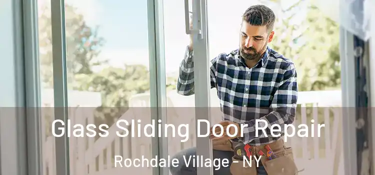  Glass Sliding Door Repair Rochdale Village - NY