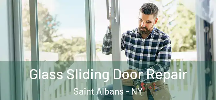  Glass Sliding Door Repair Saint Albans - NY
