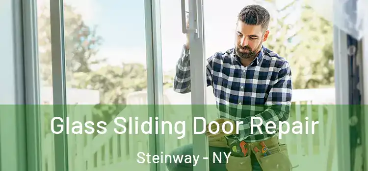  Glass Sliding Door Repair Steinway - NY