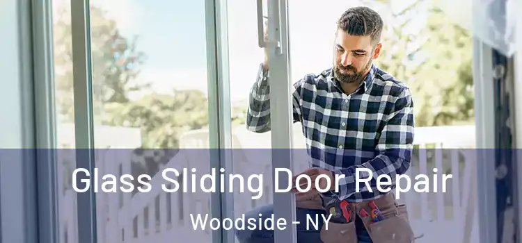  Glass Sliding Door Repair Woodside - NY