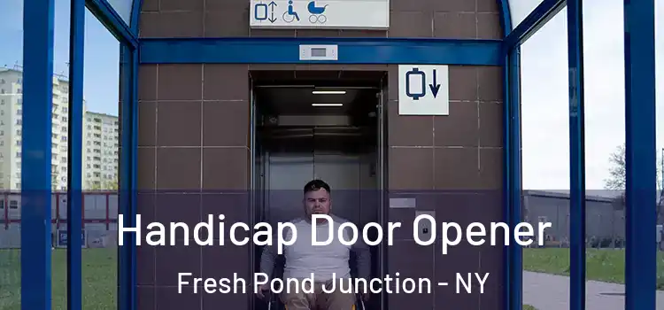 Handicap Door Opener Fresh Pond Junction - NY