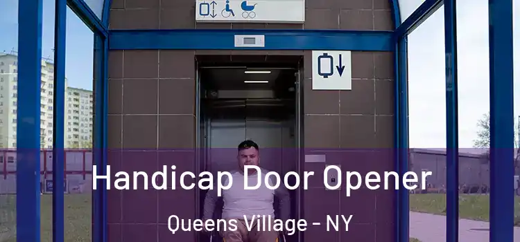 Handicap Door Opener Queens Village - NY