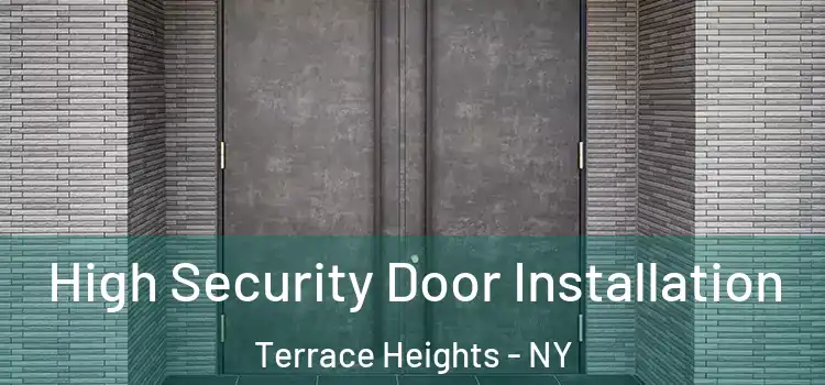  High Security Door Installation Terrace Heights - NY