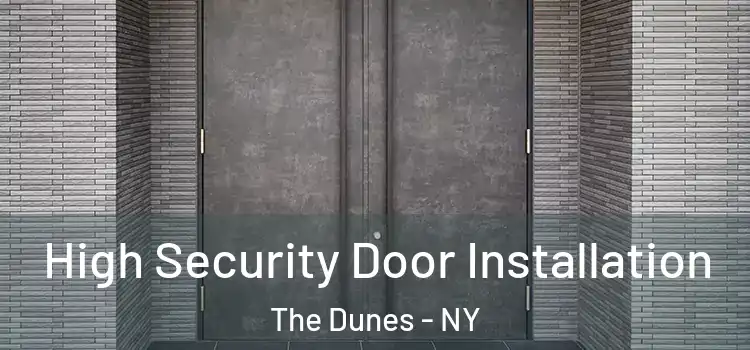  High Security Door Installation The Dunes - NY