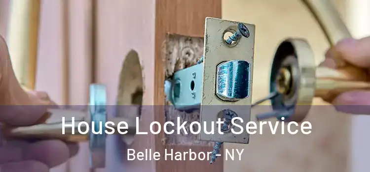 House Lockout Service Belle Harbor - NY