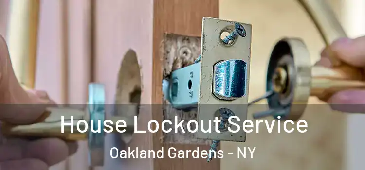 House Lockout Service Oakland Gardens - NY