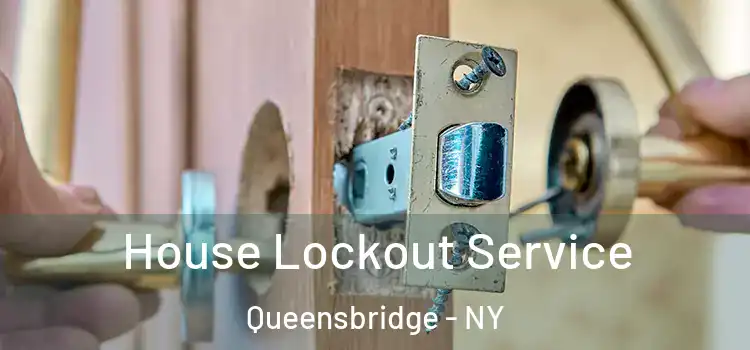 House Lockout Service Queensbridge - NY