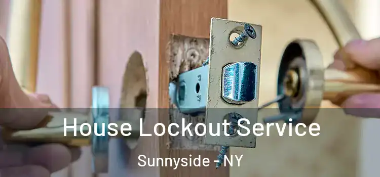 House Lockout Service Sunnyside - NY