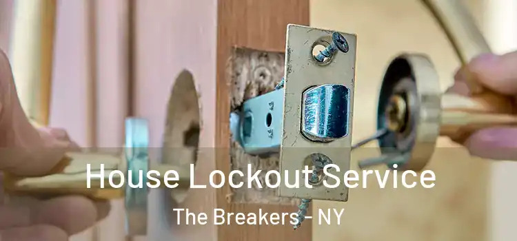 House Lockout Service The Breakers - NY
