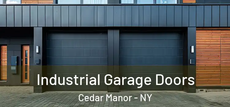 Industrial Garage Doors Cedar Manor - NY
