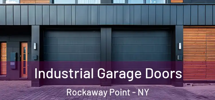  Industrial Garage Doors Rockaway Point - NY