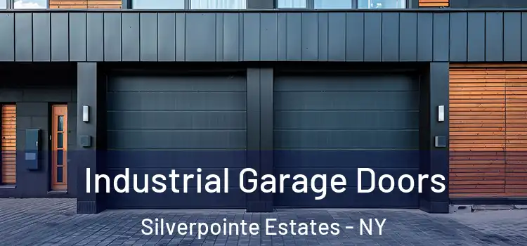  Industrial Garage Doors Silverpointe Estates - NY