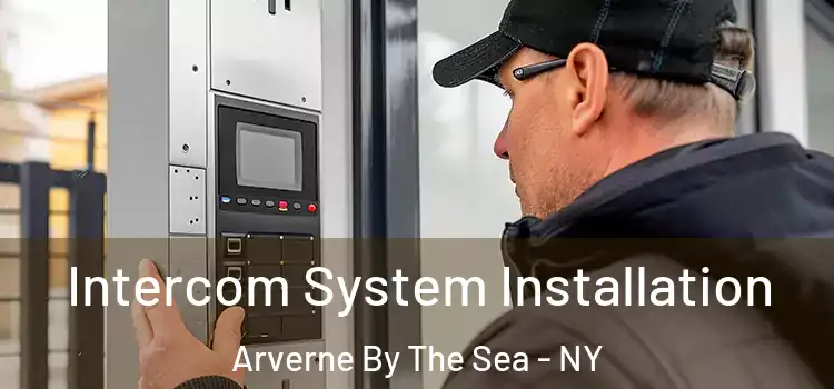 Intercom System Installation Arverne By The Sea - NY