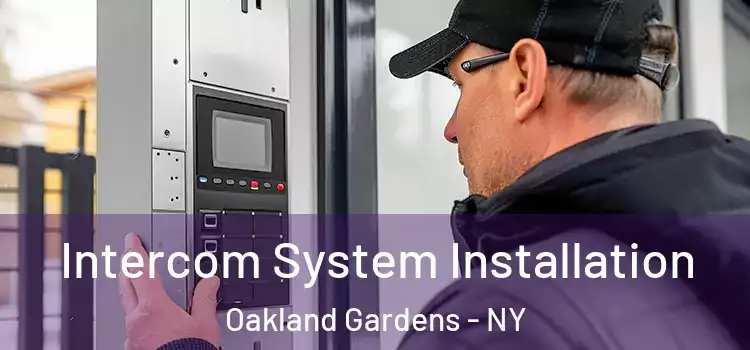 Intercom System Installation Oakland Gardens - NY