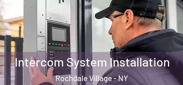Intercom System Installation Rochdale Village - NY