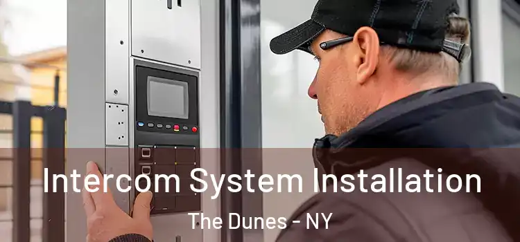 Intercom System Installation The Dunes - NY