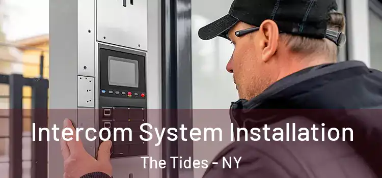 Intercom System Installation The Tides - NY