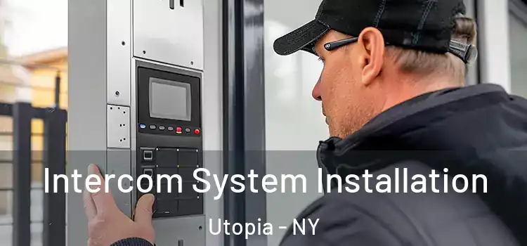 Intercom System Installation Utopia - NY