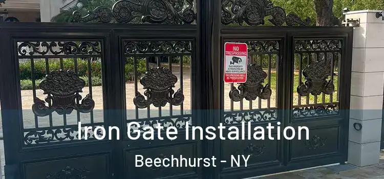 Iron Gate Installation Beechhurst - NY