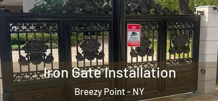  Iron Gate Installation Breezy Point - NY