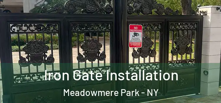  Iron Gate Installation Meadowmere Park - NY