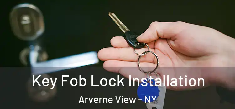  Key Fob Lock Installation Arverne View - NY