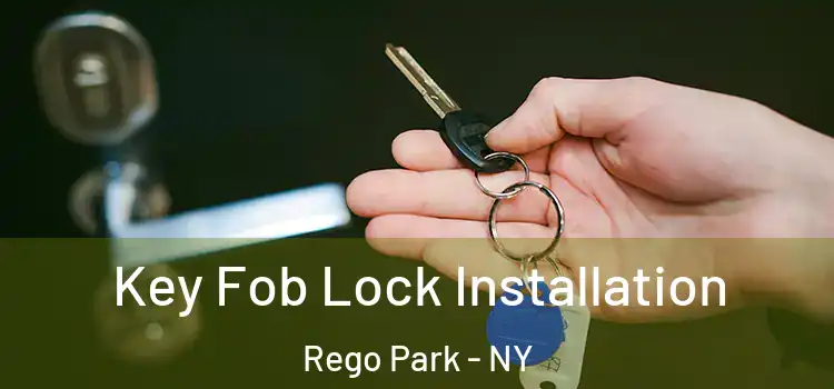 Key Fob Lock Installation Rego Park - NY