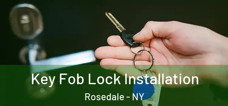 Key Fob Lock Installation Rosedale - NY
