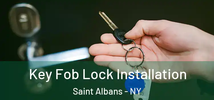 Key Fob Lock Installation Saint Albans - NY